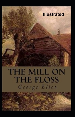 Paperback The Mill on the Floss Illustrated Book