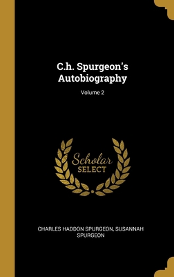 C.h. Spurgeon's Autobiography; Volume 2 101264345X Book Cover