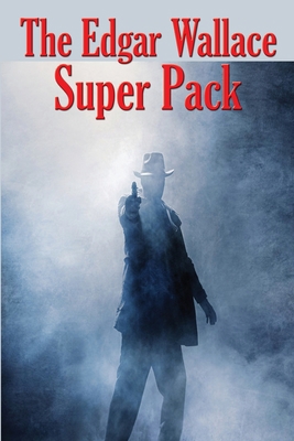 The Edgar Wallace Super Pack 1515442454 Book Cover