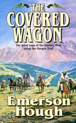 The Covered Wagon 0812566882 Book Cover