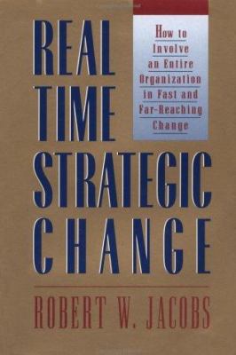 Real Time Strategic Change: How to Involve an E... 1881052451 Book Cover