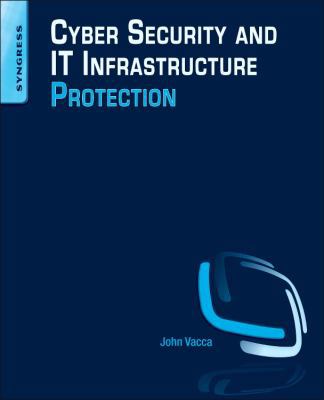 Cyber Security and It Infrastructure Protection 0124166814 Book Cover