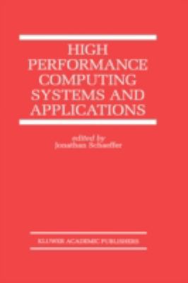 High Performance Computing Systems and Applicat... 0792383400 Book Cover