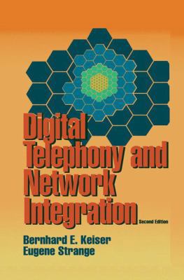 Digital Telephony and Network Integration 1461357217 Book Cover