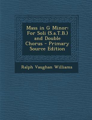 Mass in G Minor: For Soli (S.A.T.B.) and Double... [Latin] 1294689274 Book Cover