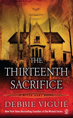 The Thirteenth Sacrifice: A Witch Hunt Novel 045123636X Book Cover