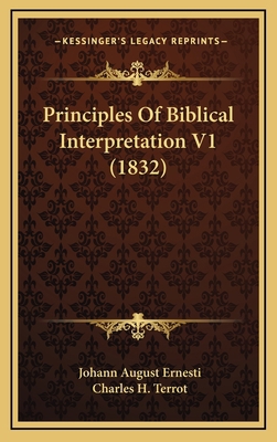 Principles Of Biblical Interpretation V1 (1832) 1165722348 Book Cover