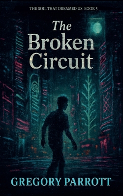 The Broken Circuit B0FRW7JVWL Book Cover