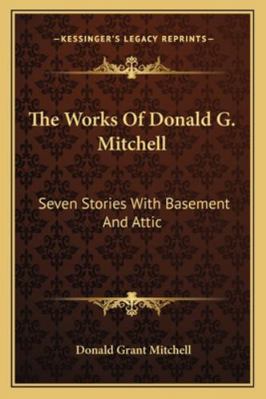 The Works Of Donald G. Mitchell: Seven Stories ... 1163107115 Book Cover