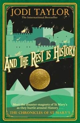 And the Rest is History (Chronicles of St. Mary's) 1472264169 Book Cover