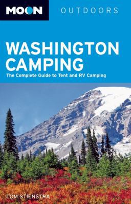 Moon Washington Camping: The Complete Guide to ... 1566918448 Book Cover