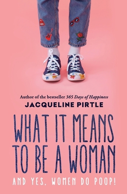 What it Means to BE a Woman: And YES, Women do ... 1732085153 Book Cover