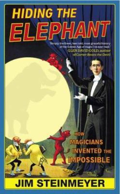 Hiding the Elephant : How Magicians Invented th... 0434013250 Book Cover