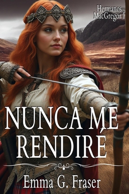 Nunca me rendiré [Spanish] B0DYNXNR7L Book Cover