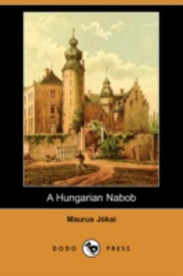 A Hungarian Nabob (Dodo Press) 1406592978 Book Cover