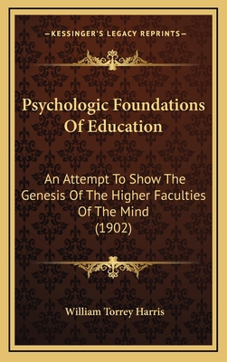 Psychologic Foundations Of Education: An Attemp... 1167134516 Book Cover