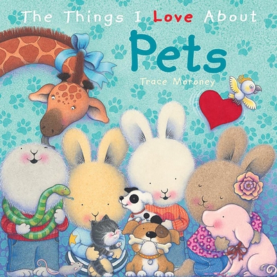 The Things I Love About Pets 1742487114 Book Cover