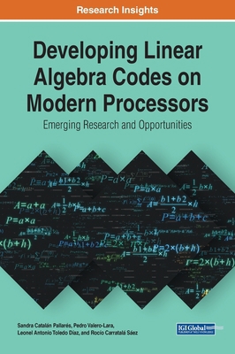 Developing Linear Algebra Codes on Modern Proce... 1799870820 Book Cover