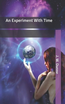 An Experiment With Time B086G2YY44 Book Cover