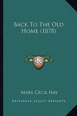 Back To The Old Home (1878) 1166438163 Book Cover