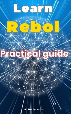 Learn Rebol: Practical Guide B0D2VYJYZ5 Book Cover