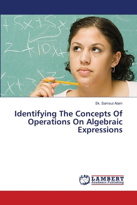 Identifying The Concepts Of Operations On Algeb... 6206173356 Book Cover