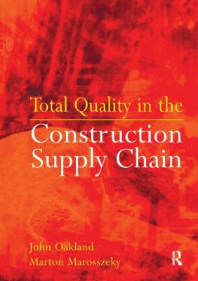 Total Quality in the Construction Supply Chain:... 1138172561 Book Cover