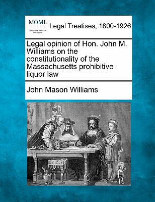 Legal Opinion of Hon. John M. Williams on the C... 1240032862 Book Cover