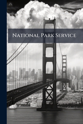 National Park Service 1141679450 Book Cover
