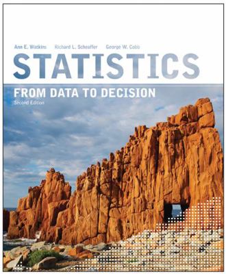 Statistics: From Data to Decision 0470458518 Book Cover