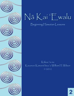 Na Kai Ewalu Beginning Hawaiian Lessons, Textbook 2 0988783029 Book Cover