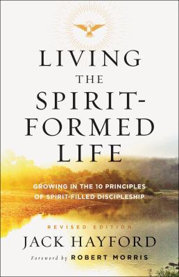 Living the Spirit-Formed Life: Growing in the 1... 0800798228 Book Cover