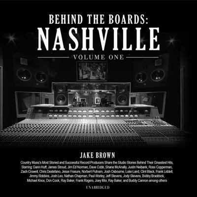Behind the Boards: Nashville, Vol. 1: The Studi... 1538485567 Book Cover