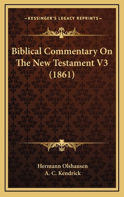 Biblical Commentary on the New Testament V3 (1861) 1164462970 Book Cover