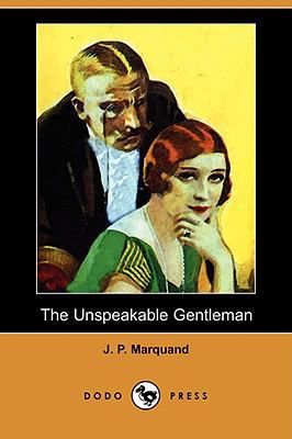 The Unspeakable Gentleman (Dodo Press) 1409914895 Book Cover
