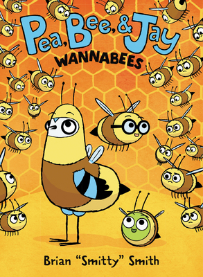 Pea, Bee, & Jay #2: Wannabees 0062981196 Book Cover