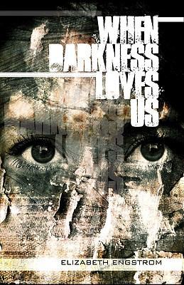 When Darkness Loves Us 0982159668 Book Cover