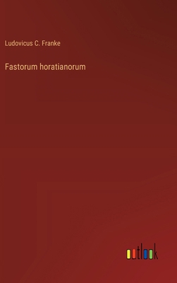 Fastorum horatianorum [Italian] 3385072433 Book Cover