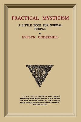 Practical Mysticism: A Little Book for Normal P... 1614274053 Book Cover