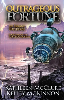 Outrageous Fortune: An Errant Enterprise 0996910247 Book Cover