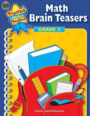 Math Brain Teasers Grade 3: Grade 3 Practice Ma... 0743937538 Book Cover