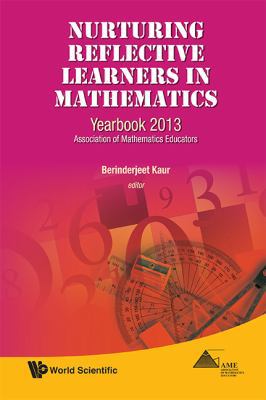 Nurturing Reflective Learners in Mathematics 9814472743 Book Cover