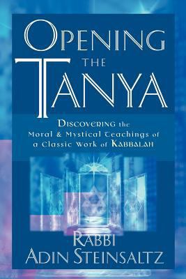 Opening the Tanya: Discovering the Moral and My... 111842350X Book Cover