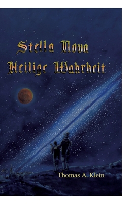 Stella Nova: Heilige Wahrheit - von der Freunds... [German] 3746988160 Book Cover