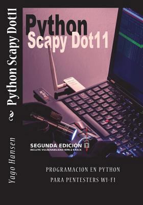 Python Scapy Dot11: Programacion en Python para... [Spanish] 1542748704 Book Cover