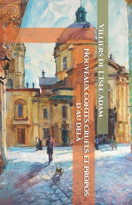 Nouveaux contes cruels et propos d'au del? [French] B08JVHZPP3 Book Cover