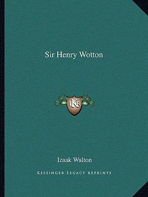 Sir Henry Wotton 1162894865 Book Cover