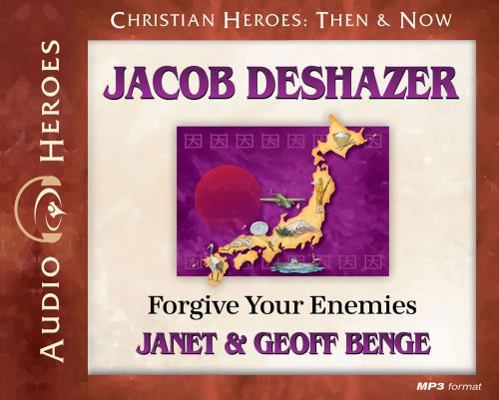 Jacob Deshazer: Forgive Your Enemies 1576587576 Book Cover