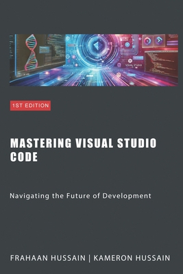 Mastering Visual Studio Code: Navigating the Fu... B0CTGJXYPX Book Cover