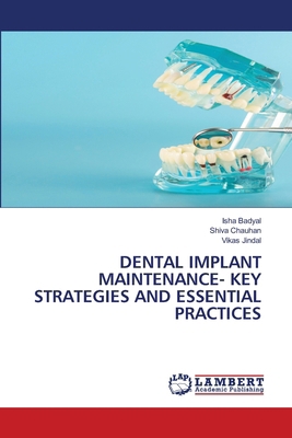 Dental Implant Maintenance- Key Strategies and ... 6208432324 Book Cover